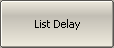 List Delay