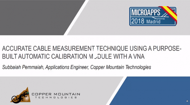 Accurate Cable Measurement Technique Using a Purpose-Built Automatic Calibration Module with a VNA Accurate Cable Measurement Technique Using a Purpose-Built Automatic Calibration Module with a VNA